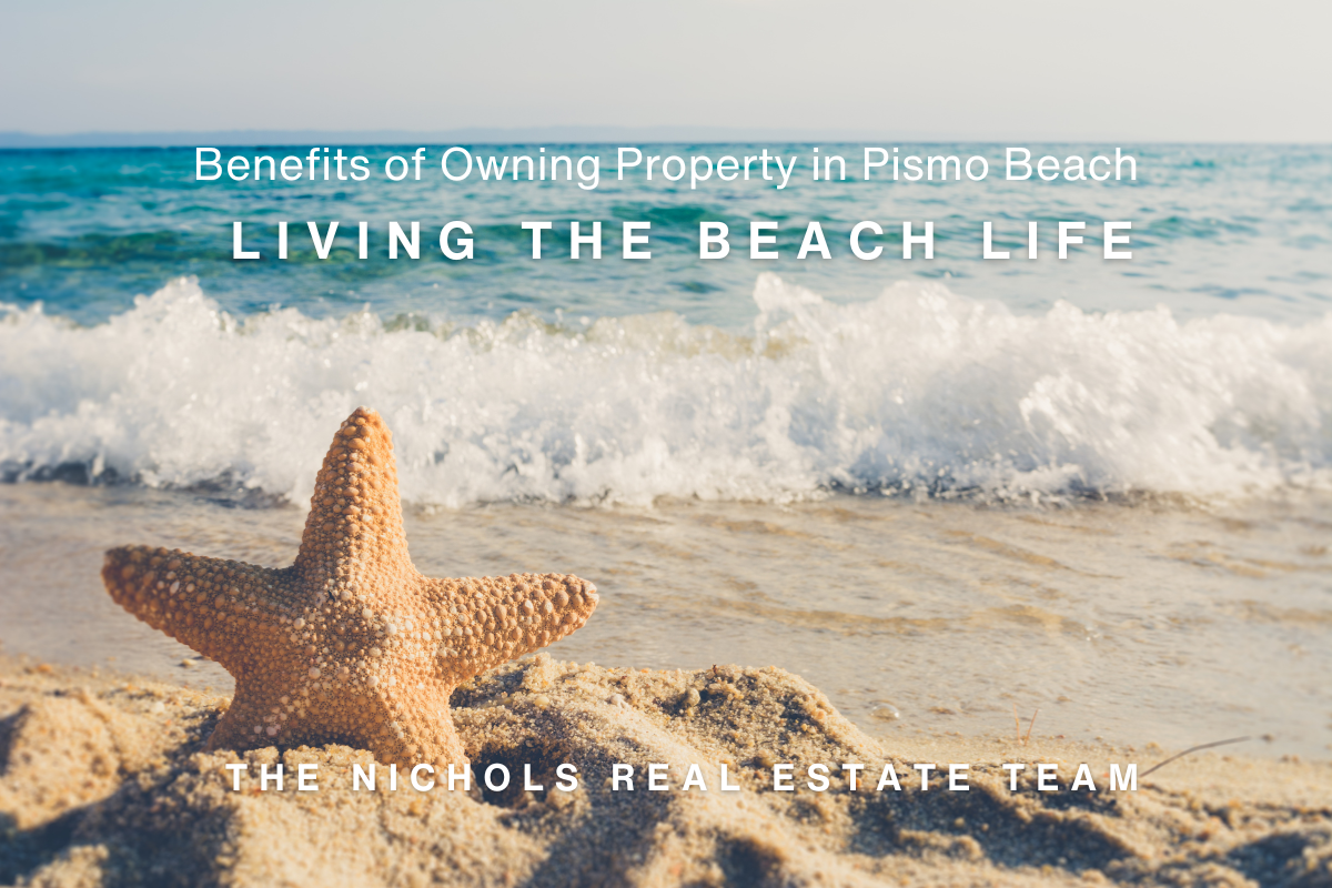 Pismo Beach Property for Sale art Starfish on a sandy beach with ocean waves in the background, featuring text about the benefits of owning Pismo Beach property for sale, with branding from The Nichols Real Estate Team.